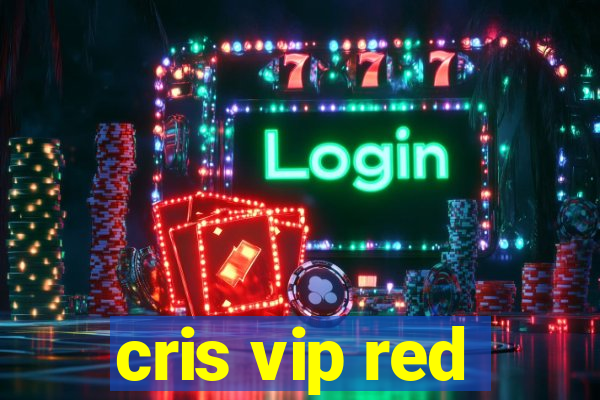 cris vip red